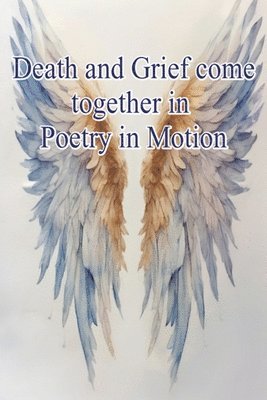 bokomslag Death and Grief come together in Poetry in Motion