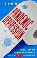 R B Smith - Pandemic Depression, Häftad