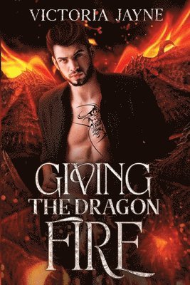 bokomslag Giving the Dragon Fire