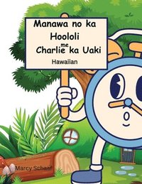 bokomslag Manawa no ka Hoololi me Charlie ka Uaki (Hawaiian) Time for Change with Charlie the Clock