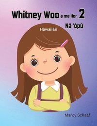 bokomslag Whitney Woo a me her N&#257; &#699;&#333;p&#363; (Hawaiian) Whitney Woo and Her 2 Stomachs