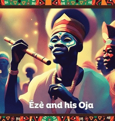 Eze and His Oja 1