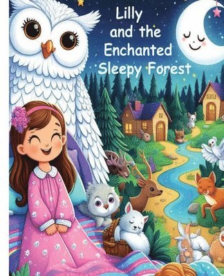 Lily and The Enchanting Sleepy Forest 1