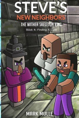 bokomslag Steve's New Neighbors - The Wither Skeleton King Book 4