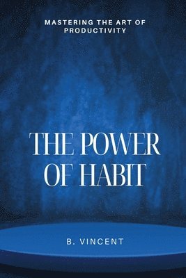 B Vincent, B. Vincent - Power of Habit, Häftad