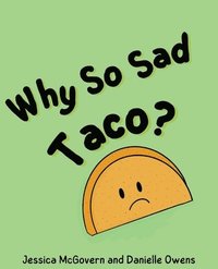 bokomslag Why So Sad Taco?