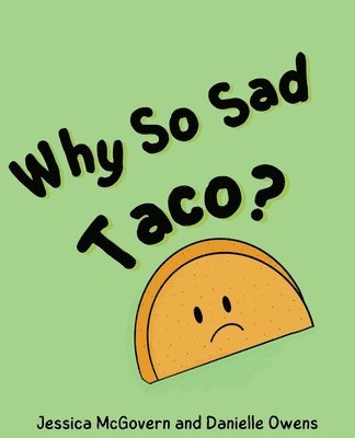 Why So Sad Taco? 1