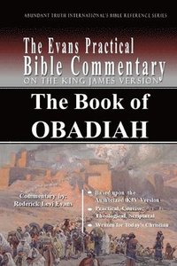 bokomslag The Book of Obadiah: The Evans Practical Bible Commentary
