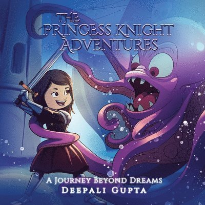 Deepali Gupta - Princess Knight Adventures, Häftad