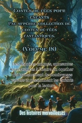 Contes de fées pour enfants Une superbe collection de contes de fées fantastiques. (Volume 18)
