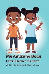 bokomslag My Amazing Body Let's Discover it's Part's