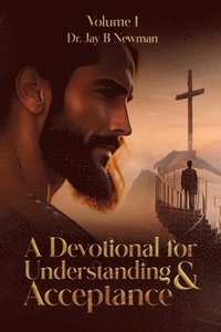 bokomslag A Devotional for Understanding & Acceptance