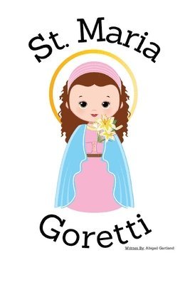 St. Maria Goretti - Children's Christian Book - Lives of the Saints 1