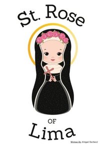 bokomslag St. Rose of Lima - Children's Christian Book - Lives of the Saints