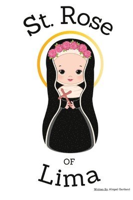 St. Rose of Lima - Children's Christian Book - Lives of the Saints 1