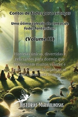 bokomslag Contos de fadas para crianas Uma tima coleo de contos de fadas fantsticos. (Volume 18)