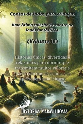 bokomslag Contos de fadas para crianças Uma ótima coleção de contos de fadas fantásticos. (Volume 18)