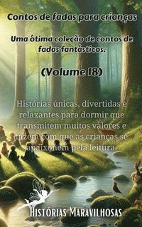 bokomslag Contos de fadas para crianas Uma tima coleo de contos de fadas fantsticos. (Volume 18)