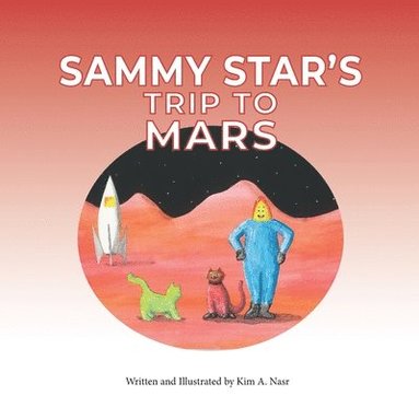 bokomslag Sammy Star's Trip to Mars