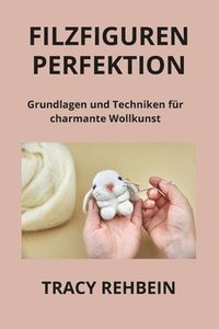 bokomslag Filzfiguren Perfektion