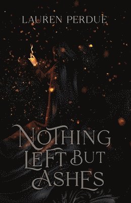 Nothing Left But Ashes 1