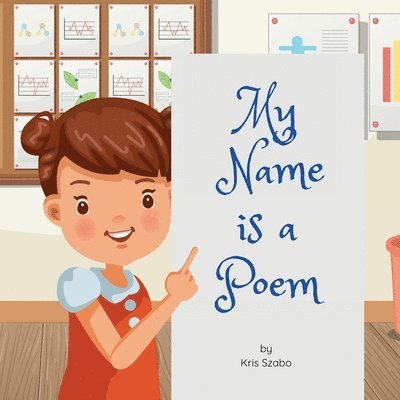 Kris Szabo - My Name is a Poem, Häftad