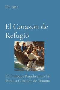 bokomslag El Corazon de Refugio