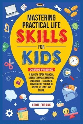 Mastering Practical Life Skills for Kids 1