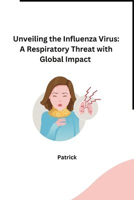 Patrick - Unveiling the Influenza Virus, Häftad
