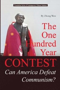 bokomslag One Hundred Years Contest ---Can America Defeat Communism?