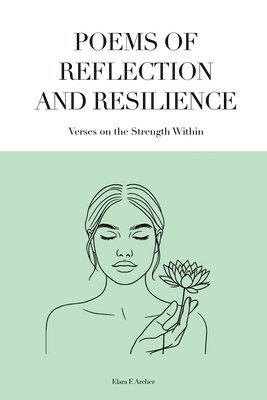 Poems of Reflection and Resilience 1