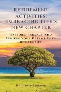 bokomslag Retirement Activities Embracing Life's New Chapter