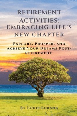 Retirement Activities Embracing Life's New Chapter 1