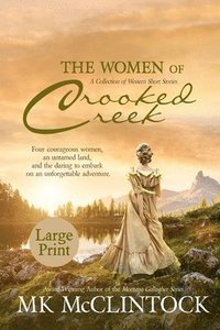 bokomslag The Women of Crooked Creek (Large Print)