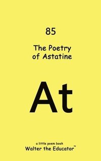 bokomslag Poetry of Astatine