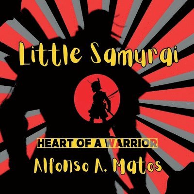 Alfonso A Matos, Alfonso A. Matos - Little Samurai, Häftad