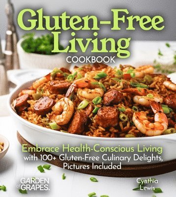 Cynthia Lewis - Gluten-Free Living Cookbook, Häftad