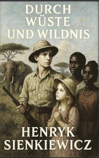 bokomslag Durch Wüste und Wildnis