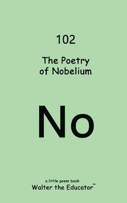 bokomslag The Poetry of Nobelium