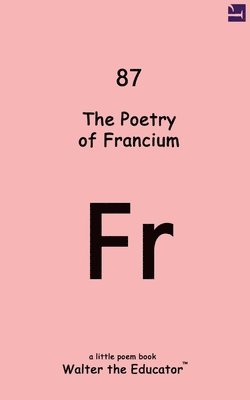 bokomslag Poetry of Francium