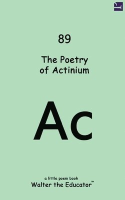 bokomslag The Poetry of Actinium