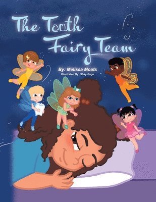 The Tooth Fairy Team 1