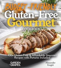 bokomslag Budget-Friendly Gluten-Free Gourmet Cookbook