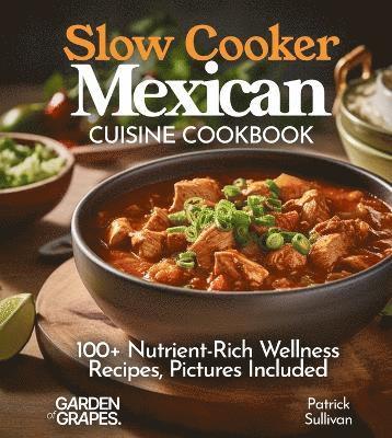 Slow Cooker Mexican Cuisine Cookbook