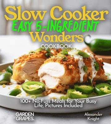 Slow Cooker Easy 5-Ingredient Wonders