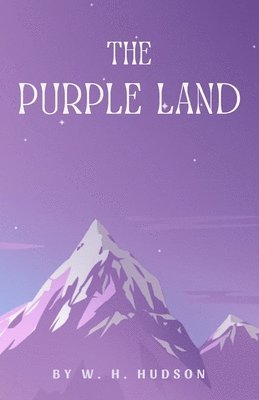 W H Hudson - Purple Land, Häftad