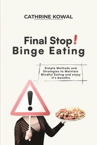 bokomslag Final Stop! Binge Eating