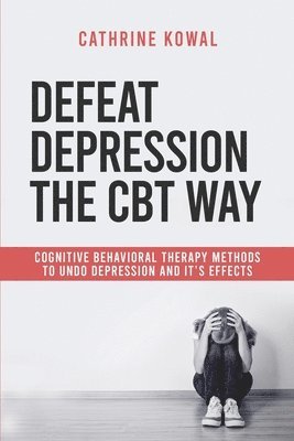 bokomslag Defeat Depression the CBT way