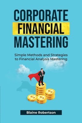 bokomslag Corporate Financial Mastering