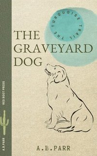 bokomslag The Graveyard Dog